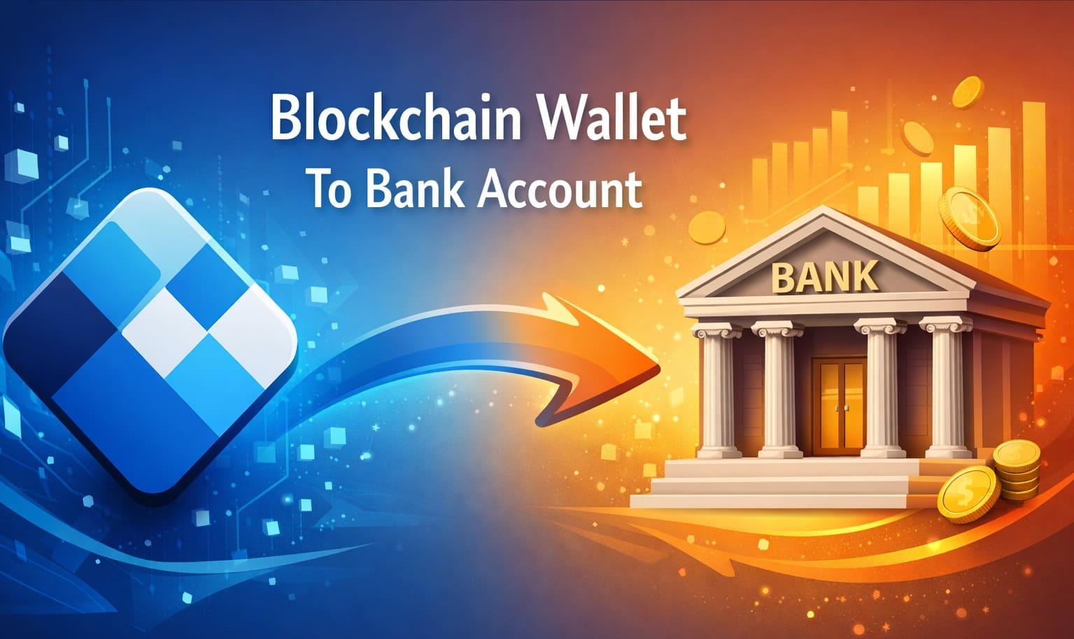 Withdraw Cryptocurrency from Blockchain Wallet to Any Bank Account