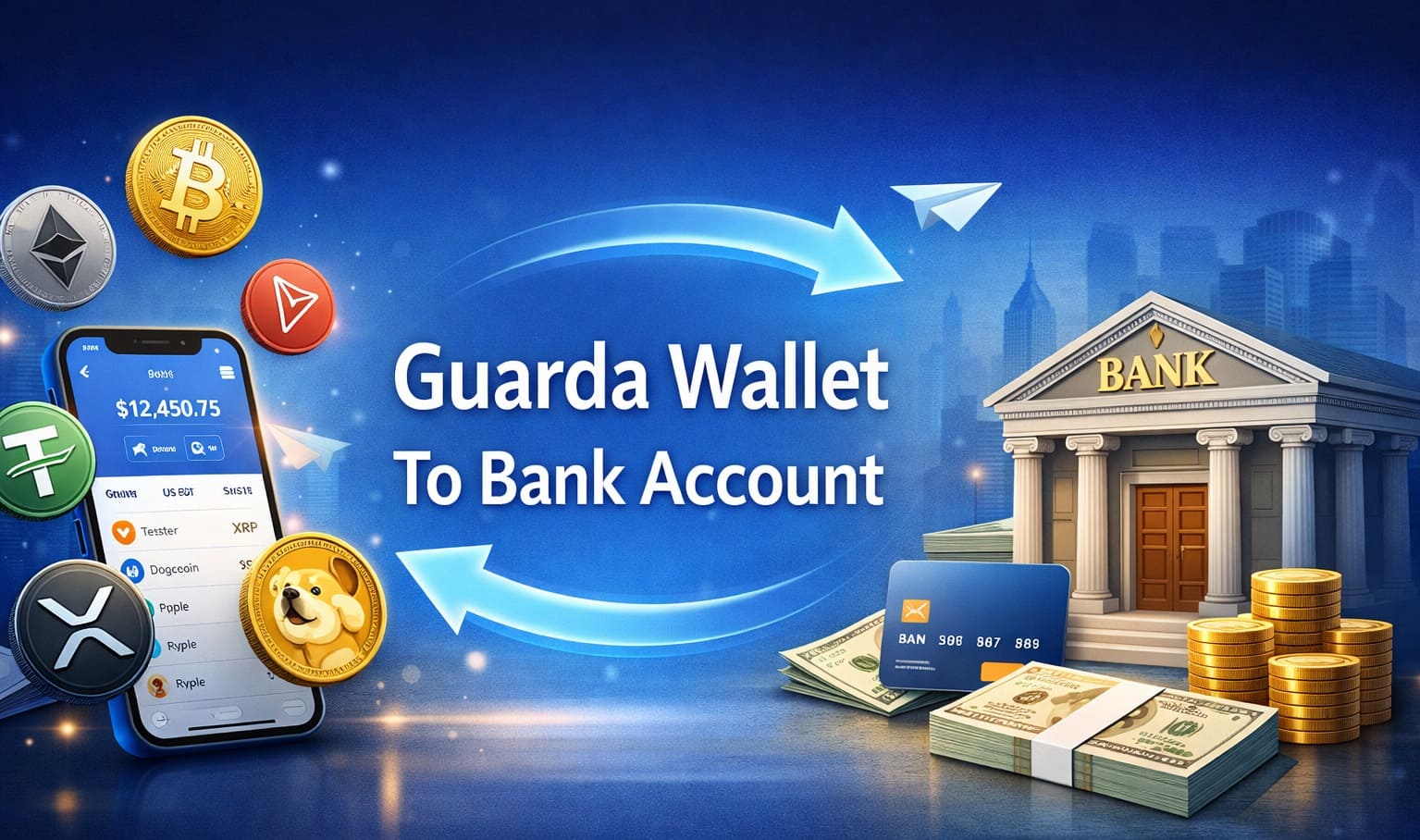 Instantly Withdraw Crypto from Guarda Wallet to Bank Account Worldwide