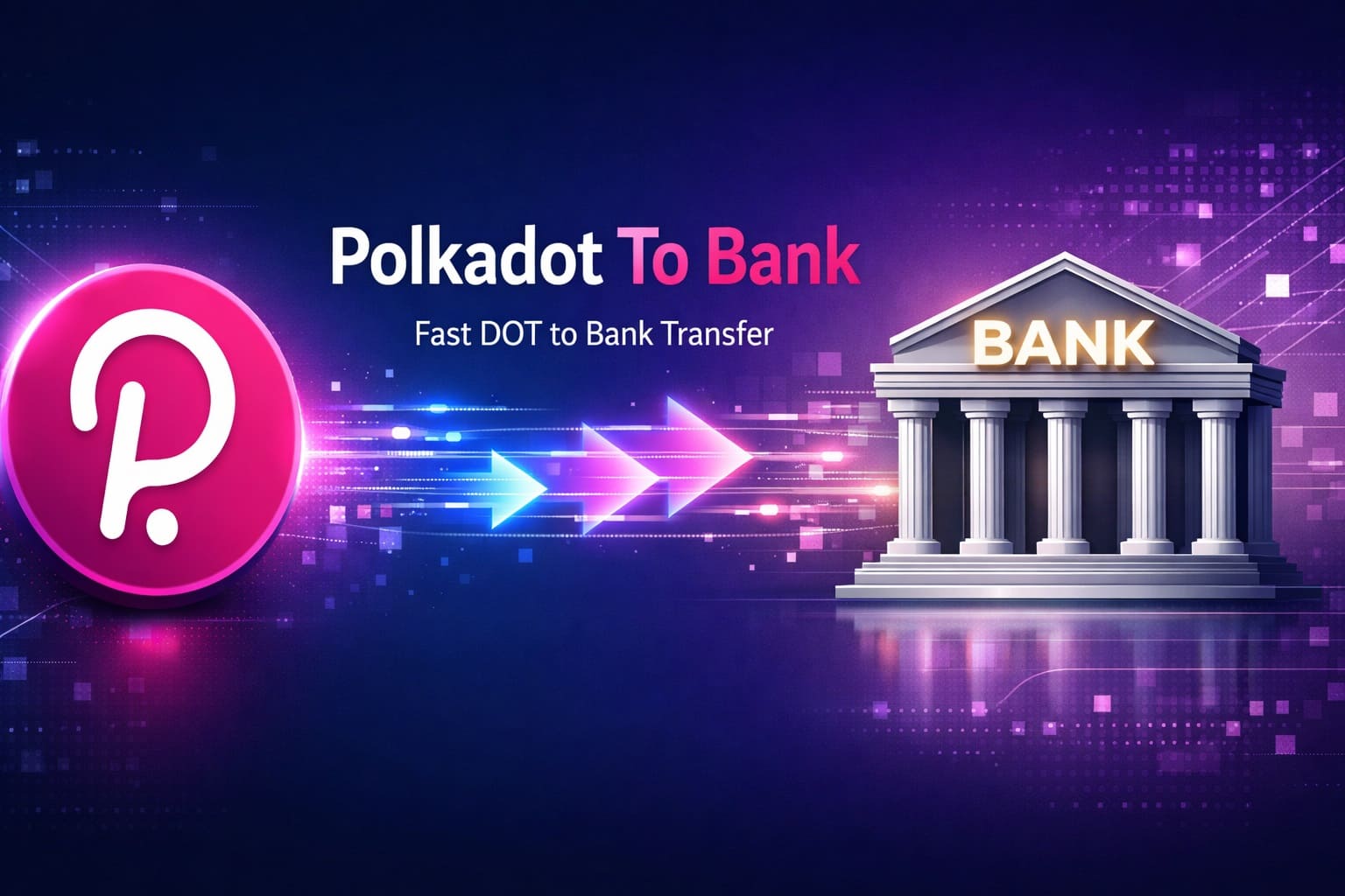 Convert Polkadot (DOT) to Cash Instantly – Fast & Secure Polkadot to Bank Worldwide