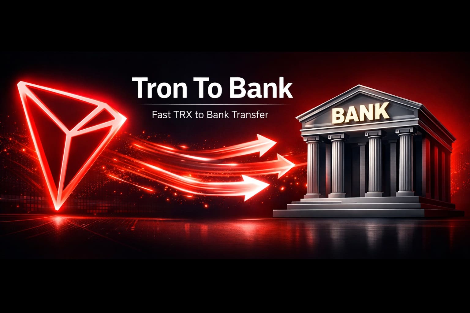 Exchange Tron to Bank Account - Sell TRX For Fiat Cash instantly